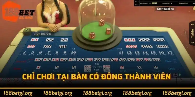 Chỉ chơi tại bàn có đông thành viên