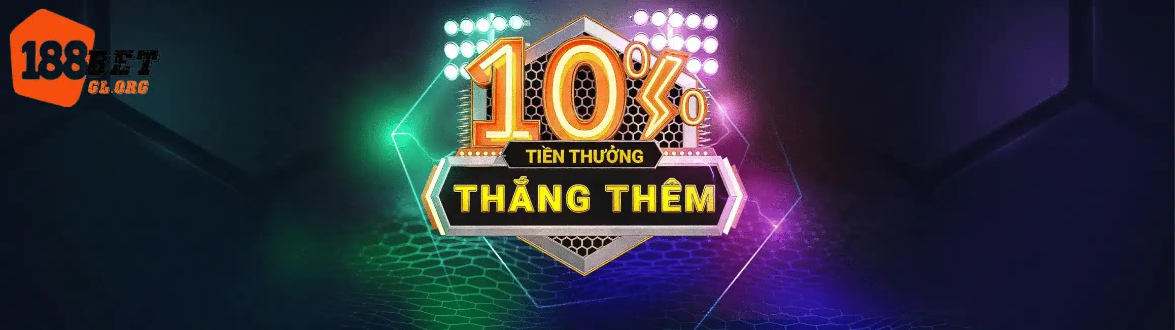 Thưởng 10% tiền thắng thêm 188bet